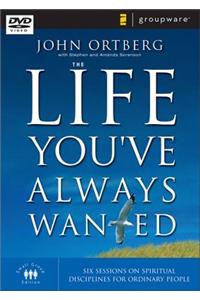 The Life You've Always Wanted