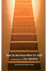 How Do We Know When It's God?