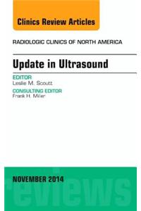 Update in Ultrasound, An Issue of Radiologic Clinics of North America