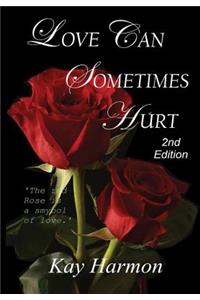 Love Can Sometimes Hurt