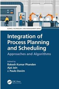 Integration of Process Planning and Scheduling