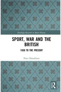 Sport, War and the British