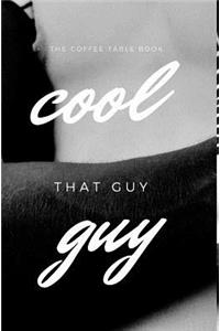 Cool Guy
