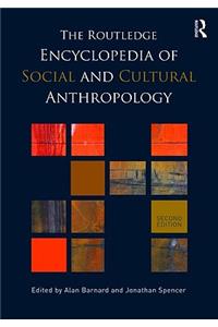 Routledge Encyclopedia of Social and Cultural Anthropology