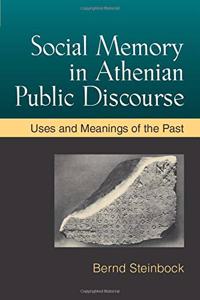 Social Memory in Athenian Public Discourse