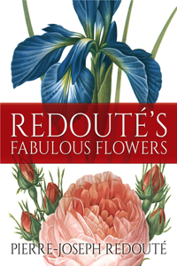 Redoute's Fabulous Flowers