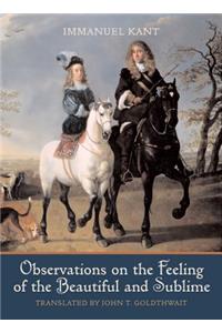 Observations on the Feeling of the Beautiful and Sublime