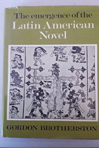 The Emergence of the Latin American Novel
