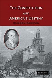 Constitution and America's Destiny