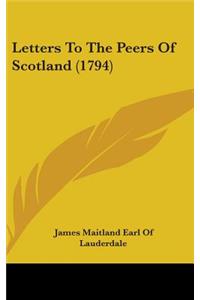 Letters To The Peers Of Scotland (1794)