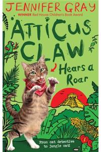 Atticus Claw Hears a Roar