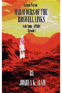 Marauders of the Roswell Links