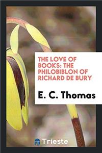 THE LOVE OF BOOKS: THE PHILOBIBLON OF RI