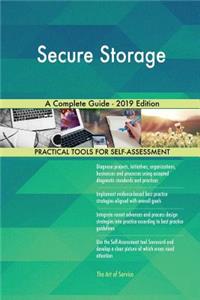 Secure Storage A Complete Guide - 2019 Edition