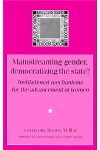 Mainstreaming Gender, Democratizing the State?