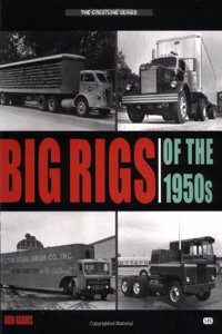 Big Rigs of the 1950s