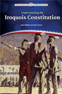 Understanding the Iroquois Constitution