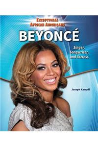 Beyoncé: Singer, Songwriter, and Actress
