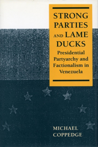 Strong Parties and Lame Ducks