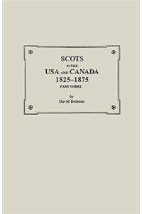 Scots in the USA and Canada, 1825-1875. Part Three