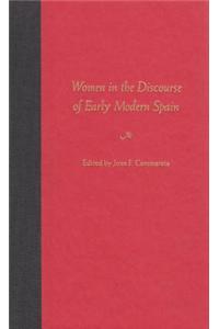 Women in the Discourse of Early Modern Spain
