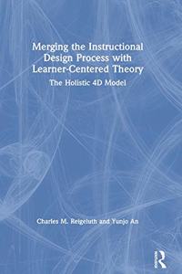 Merging the Instructional Design Process with Learner-Centered Theory