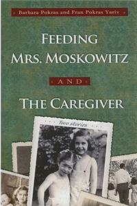 Feeding Mrs. Moskowitz and the Caregiver