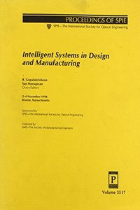 Intelligent Systems In Design and Manufacturing