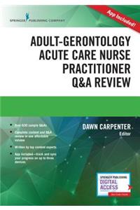 Adult-Gerontology Acute Care Nurse Practitioner Q&A Review