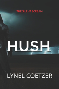 Hush: The Silent Scream