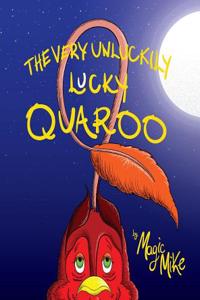 The Very Unluckily Lucky Quaroo