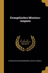 Evangelisches Missions-magazin
