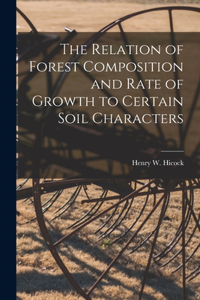 The Relation of Forest Composition and Rate of Growth to Certain Soil Characters