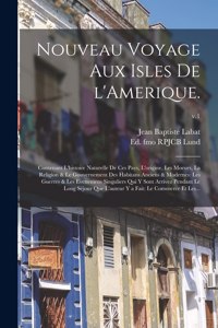 Nouveau Voyage Aux Isles De L'Amerique.