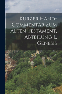 Kurzer Hand-Commentar zum Alten Testament, Abteilung I., Genesis