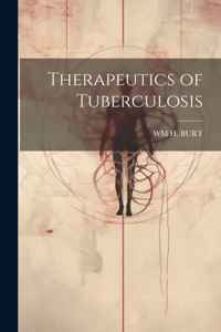 Therapeutics of Tuberculosis