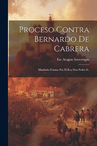 Proceso Contra Bernardo De Cabrera