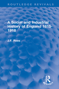 Social and Industrial History of England 1815-1918