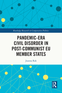 Pandemic-Era Civil Disorder in Post-Communist EU Member States