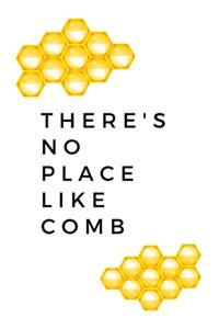 There's No Place Like Comb
