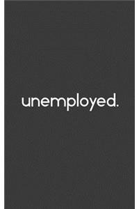 Unemployed