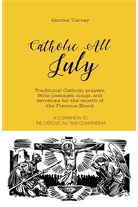 Catholic All July
