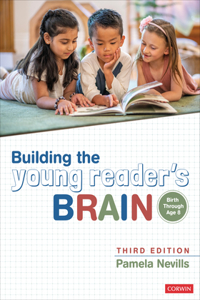 Building the Young Reader′s Brain, Birth Through Age 8