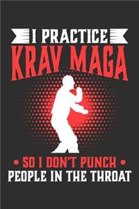 I Practice Krav Maga So I Don't Punch People In The Throat