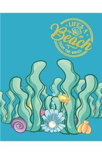 Life's a Beach, Enjoy the Waves