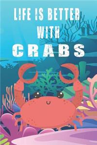 Life Is Better With Crabs