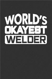 World's Okayest Welder