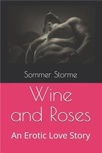 Wine and Roses