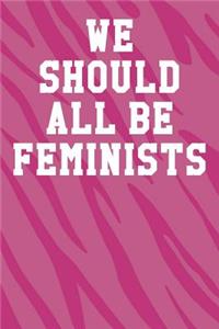 We Should All Be Feminists