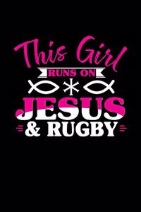 This Girl Runs on Jesus & Rugby